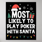 Most Likely To Play Ker With Santa Christmas Funny Poster (Voorkant)
