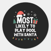 Most Likely To Play Ol With Santa Christmas Funny  Ronde Sticker (Voorkant)