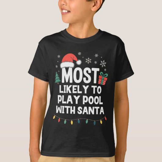 Most Likely To Play Ol With Santa Christmas Funny  T-shirt (Voorkant)