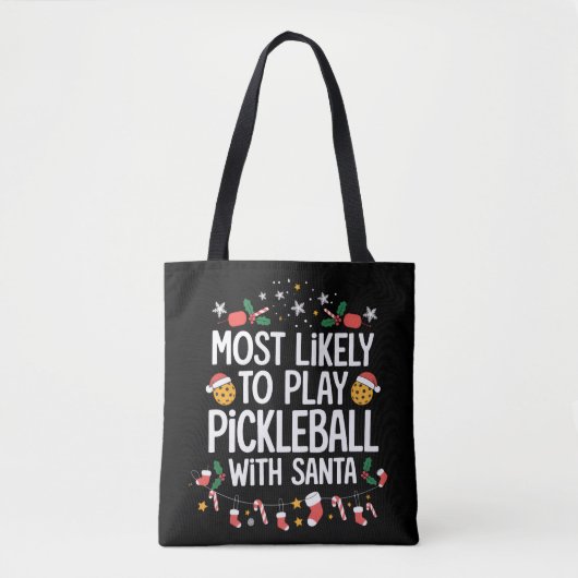 Most Likely To Play Pickleball With Santa Family  Tote Bag (Voorkant)
