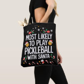 Most Likely To Play Pickleball With Santa Family  Tote Bag (Dichtbij)