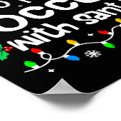 Most Likely To Play Soccer With Santa C-hristmas M Poster (Hoek)