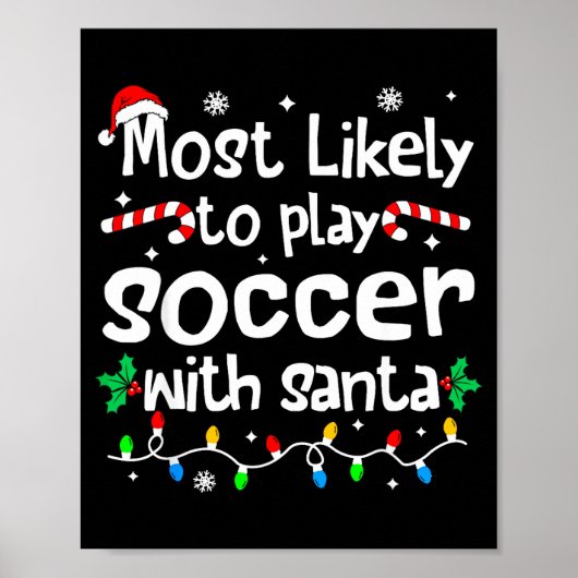 Most Likely To Play Soccer With Santa C-hristmas M Poster (Voorkant)