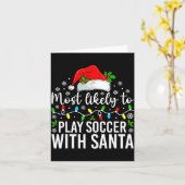 Most Likely To Play Soccer With Santa Christmas Fa Kaart (Gele Bloem)