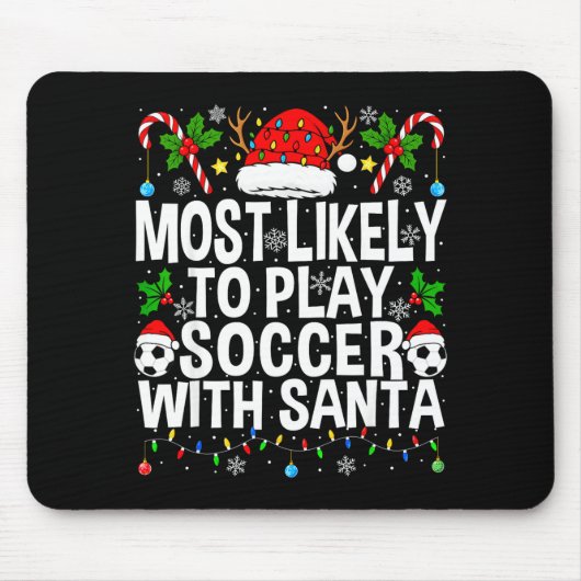Most Likely To Play Soccer With Santa Funny Christ Muismat (Voorkant)