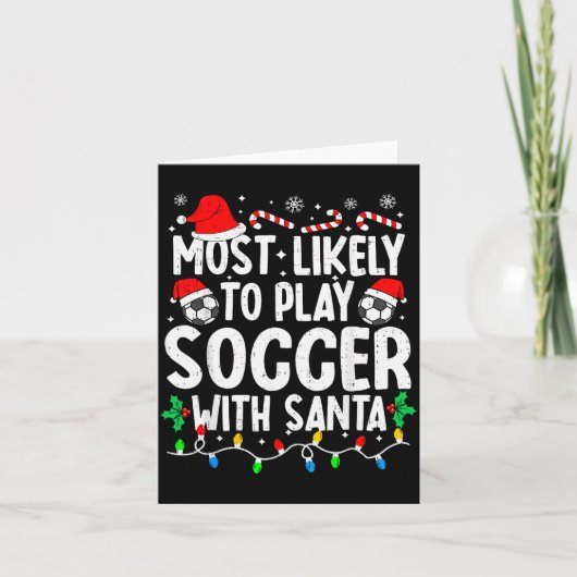 Most Likely To Play Soccer With Santa Matching Chr Kaart (Voorkant)