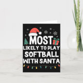 Most Likely To Play Softball With Santa Christmas  Kaart (Voorkant)