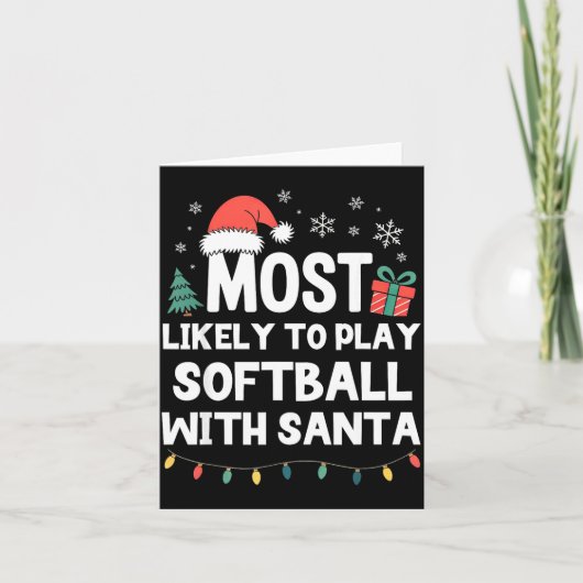 Most Likely To Play Softball With Santa Christmas  Kaart (Voorkant)
