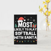 Most Likely To Play Softball With Santa Christmas  Kaart (Gele Bloem)