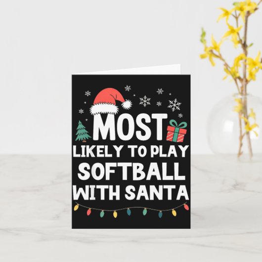 Most Likely To Play Softball With Santa Christmas  Kaart (Gele Bloem)