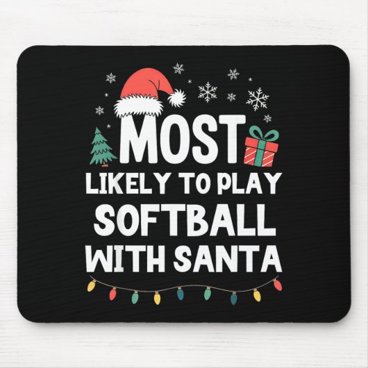 Most Likely To Play Softball With Santa Christmas  Muismat (Voorkant)