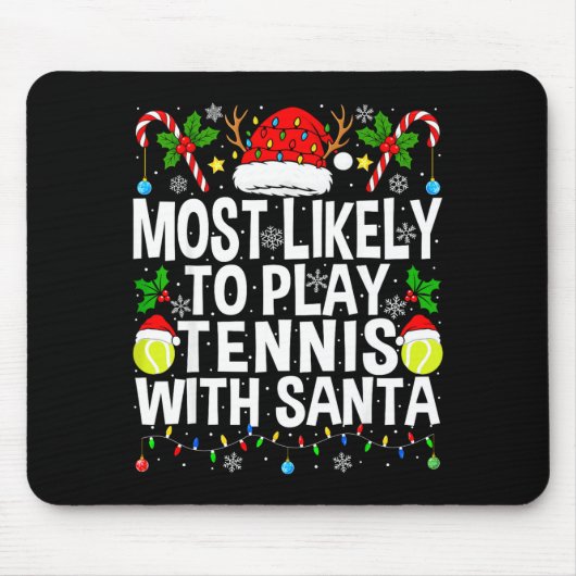 Most Likely To Play Tennis With Santa Funny Christ Muismat (Voorkant)
