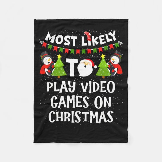 Most Likely To Play Video Games Funny Christmas Ga Fleece Deken (Voorkant)