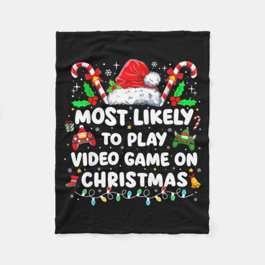 Most Likely To Play Video Games On Christmas Funny Fleece Deken (Voorkant)