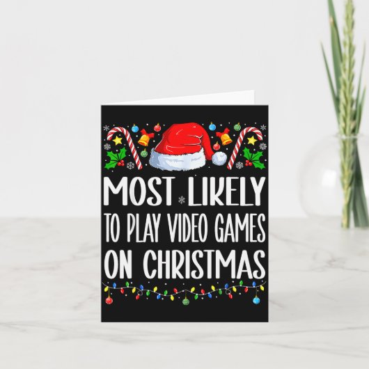 Most Likely To Play Video Games On Christmas Funny Kaart (Voorkant)