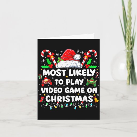 Most Likely To Play Video Games On Christmas Funny Kaart (Voorkant)