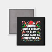 Most Likely To Play Video Games On Christmas Funny Magneet (Voorkant / Achterkant)
