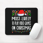 Most Likely To Play Video Games On Christmas Funny Muismat (Met muis)