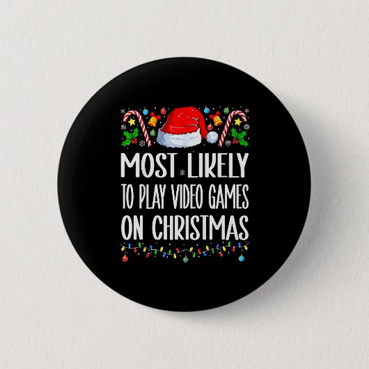 Most Likely To Play Video Games On Christmas Funny Ronde Button 5,7 Cm (Voorkant)