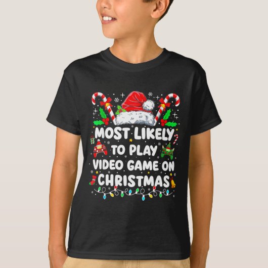 Most Likely To Play Video Games On Christmas Funny T-shirt (Voorkant)