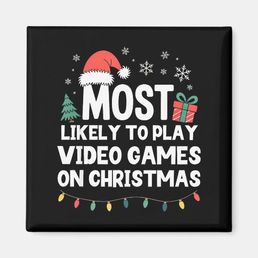 Most Likely To Play Video Games On Christmas Gamer Magneet (Voorkant)