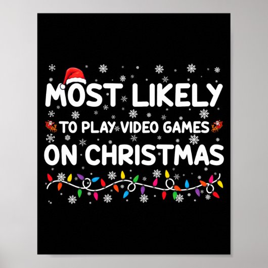 Most Likely To Play Video Games On Christmas Gamer Poster (Voorkant)
