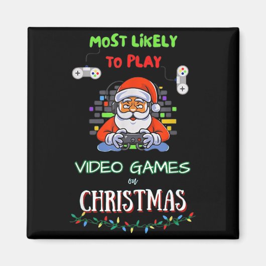 Most Likely To Play Video Games On Christmas Magneet (Voorkant)