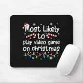 Most Likely To Play Video Games On Christmas Match Muismat (Met muis)