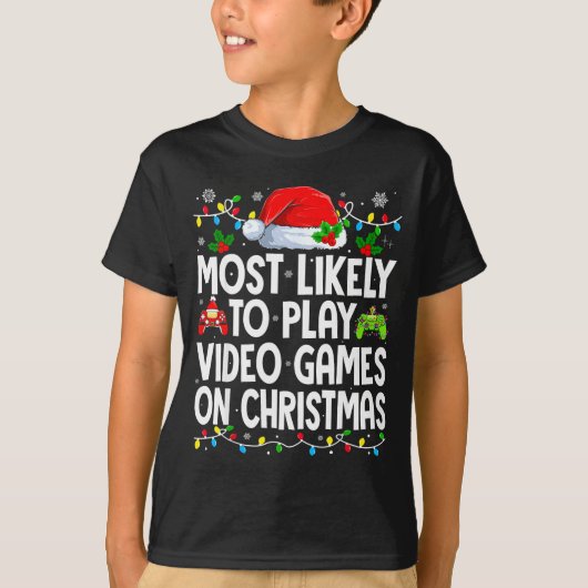 Most Likely To Play Video Games On Christmas Match T-shirt (Voorkant)