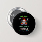 Most Likely To Play Video Games On Christmas  Ronde Button 5,7 Cm (Voorkant /achterkant)