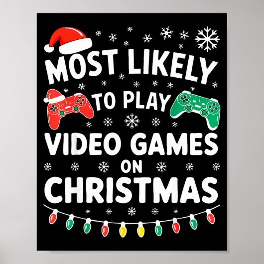 Most Likely To Play Video Games On Christmas Shirt Poster (Voorkant)