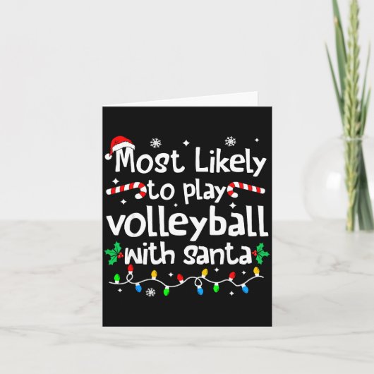 Most Likely To Play Volleyball With Santa C-hristm Kaart (Voorkant)
