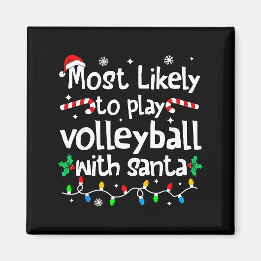 Most Likely To Play Volleyball With Santa C-hristm Magneet (Voorkant)