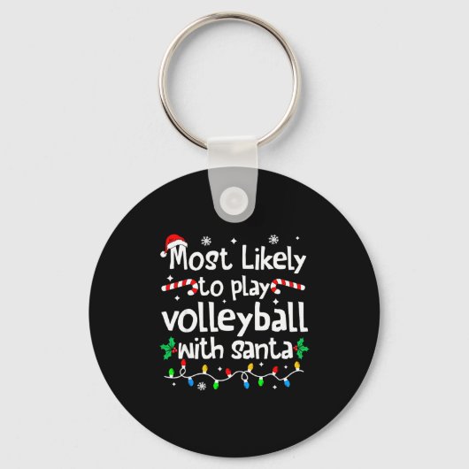 Most Likely To Play Volleyball With Santa C-hristm Sleutelhanger (Voorkant)