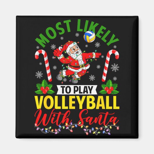 Most Likely To Play Volleyball With Santa Christma Magneet (Voorkant)