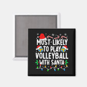 Most Likely To Play Volleyball With Santa Matching Magneet (Voorkant / Achterkant)