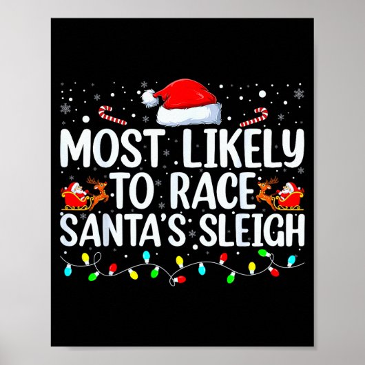 Most Likely To Race Santa's Sleigh Family Christma Poster (Voorkant)
