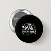 Most Likely To Race Santa's Sleigh Family Christma Ronde Button 5,7 Cm (Voorkant /achterkant)