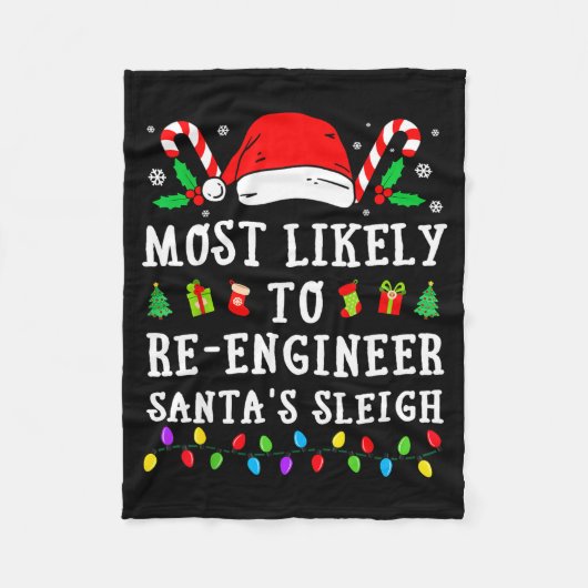 Most Likely To Re-engineer Santa's Sleigh Christma Fleece Deken (Voorkant)