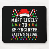 Most Likely To Re-engineer Santa's Sleigh Christma Muismat (Voorkant)