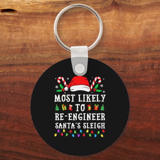 Most Likely To Re-engineer Santa's Sleigh Christma Sleutelhanger (Voorkant)