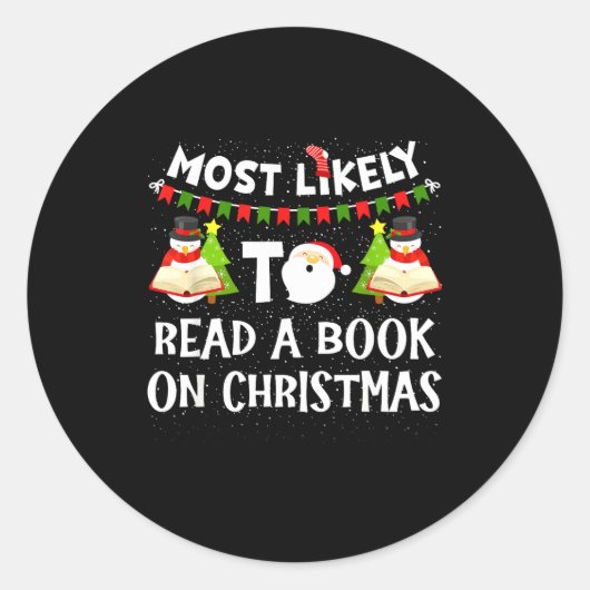 Most Likely To Read A Book On Christmas Funny Snow Ronde Sticker (Voorkant)