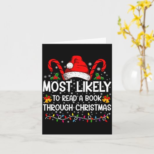 Most Likely To Read A Book Through Christmas  Kaart (Gele Bloem)