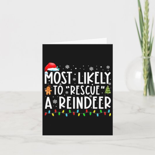 Most Likely To Rescue A Reindeer Funny Family Chri Kaart (Voorkant)
