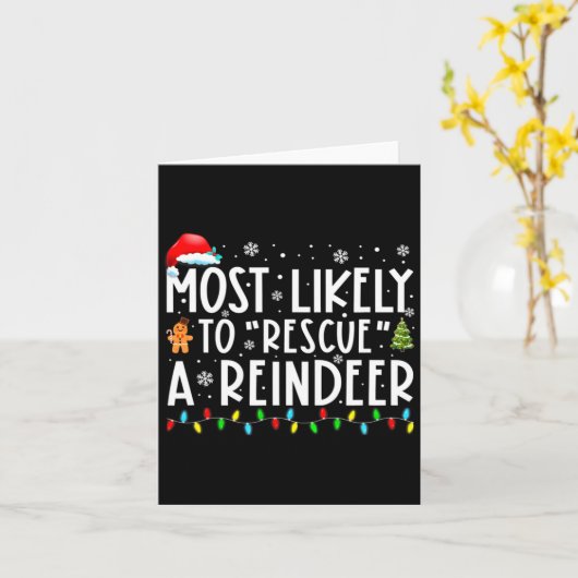 Most Likely To Rescue A Reindeer Funny Family Chri Kaart (Gele Bloem)