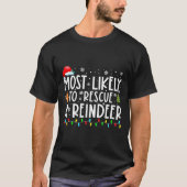 Most Likely To Rescue A Reindeer Funny Family Chri T-shirt (Voorkant)