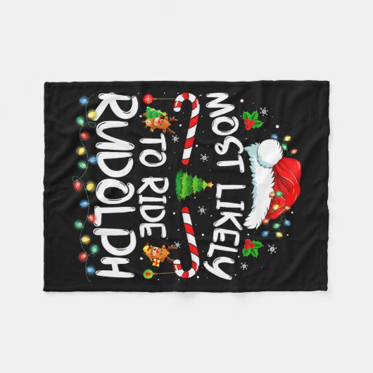 Most Likely To Ride Rudolph Funny Christmas Holida Fleece Deken (Voorkant (Horizontaal))