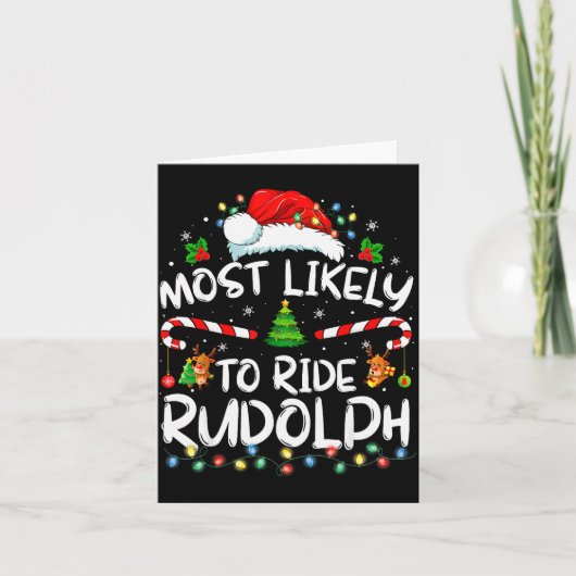 Most Likely To Ride Rudolph Funny Christmas Holida Kaart (Voorkant)