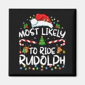Most Likely To Ride Rudolph Funny Christmas Holida Magneet (Voorkant)