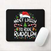 Most Likely To Ride Rudolph Funny Christmas Holida Muismat (Met muis)